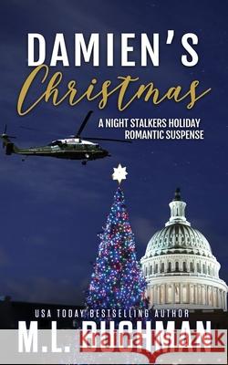 Damien's Christmas: a holiday romantic suspense M. L. Buchman 9781637210765