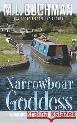 Narrowboat Goddess: a sailing romance story M L Buchman   9781637210918 Buchman Bookworks, Inc.