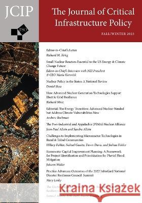 Journal of Critical Infrastructure Policy: Volume 3, Number 2, Fall / Winter 2023 Richard M Krieg, PhD   9781637238370 Westphalia Press