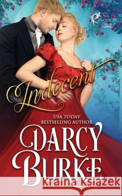 Indecent Darcy Burke 9781637260449 Zealous Quill Press