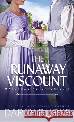 The Runaway Viscount Darcy Burke   9781637261026 Zealous Quill Press