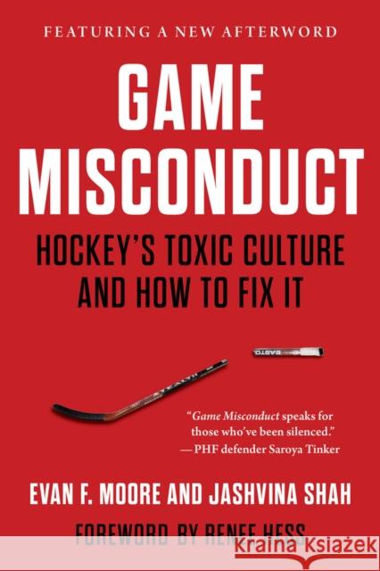 Game Misconduct: Hockey's Toxic Culture and How to Fix It Moore, Evan F. 9781637272947 Triumph Books