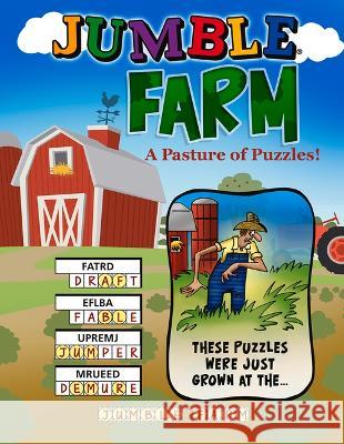 Jumble(r) Farm: A Pasture of Puzzles! Tribune Content Agency LLC 9781637274606 Triumph Books (IL)