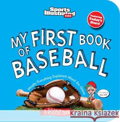 My First Book of Baseball (Board Book) Sports Illustrated Kids 9781637276792 Sports Illustrated Books