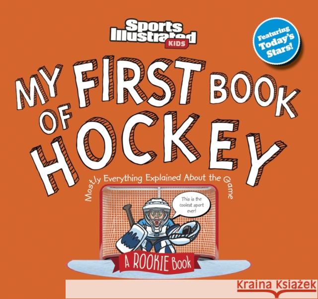 My First Book of Hockey Sports Illustrated Kids 9781637276846 Sports Illustrated Books