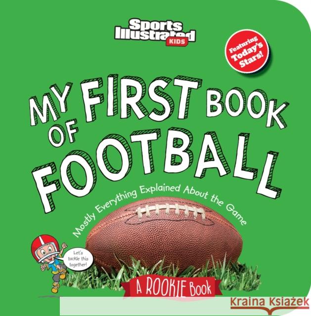 My First Book of Football (Board Book) Sports Illustrated Kids 9781637276853 Sports Illustrated Books