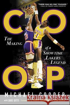 COOP: The Making of a Showtime Lakers Legend Michael Cooper Jake Uitti 9781637277607 Triumph Books (IL)