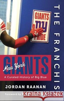 The Franchise: New York Giants Jordan Raanan 9781637277621 Triumph Books (IL)