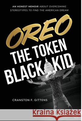 Oreo the Token Black Kid Cranston F. Gittens 9781637305997 New Degree Press