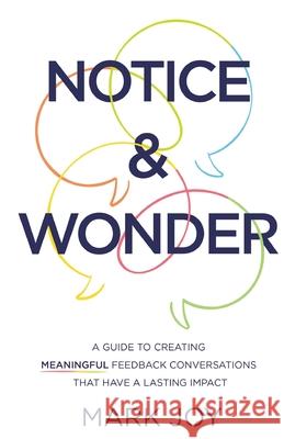 Notice & Wonder Mark Joy 9781637307212 New Degree Press