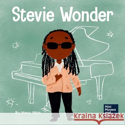 Stevie Wonder: A Kid's Book About Having Vision Mary Nhin 9781637318249