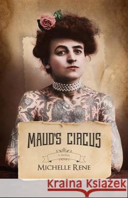 Maud's Circus Michelle Rene 9781637320761