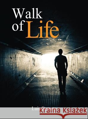 Walk of Life Luis Barreto 9781637322444