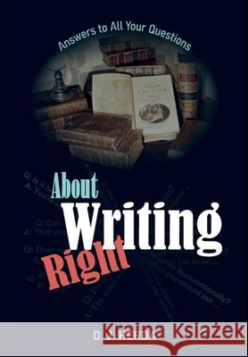 About Writing Right: Answers to All Your Questions D. J. Herda 9781637323472 Elektra Press
