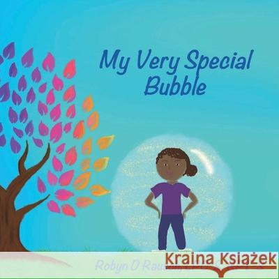 My Very Special Bubble Robyn D. Rausch 9781637328903 Calming Communities