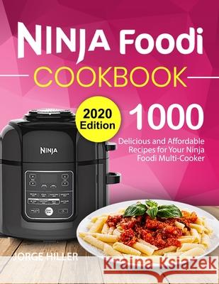 Ninja Foodi Cookbook 2020 Jorge Hiller 9781637331118 Volcanic Rock Press