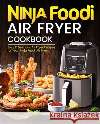 Ninja Foodi Air Fryer Cookbook Jeanna Wilson 9781637331637 Jeanna Wilson