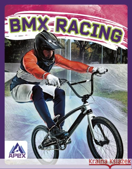 BMX Racing Hubert Walker 9781637381861 Apex / Wea Int'l