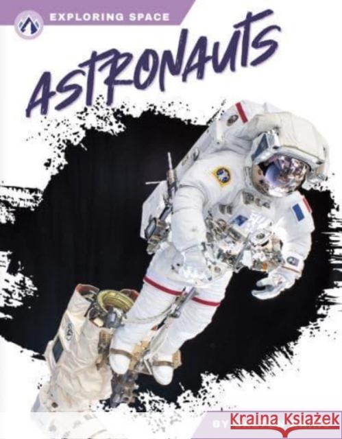 Astronauts Dalton Rains 9781637387368 North Star Editions