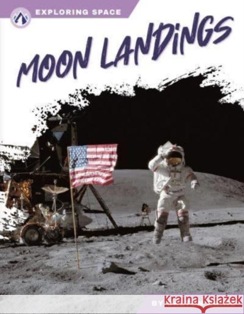 Moon Landings Dalton Rains 9781637387382 North Star Editions