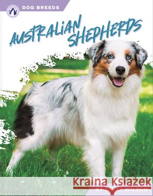 Australian Shepherds Libby Wilson 9781637389034