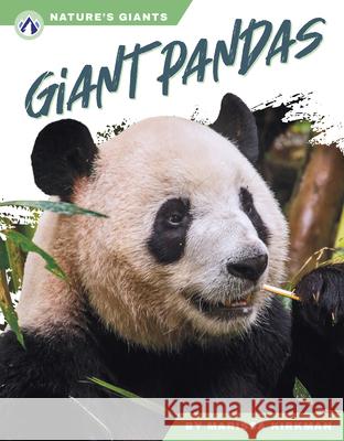 Nature's Giants: Giant Pandas Marissa Kirkman 9781637389355 Apex / Wea Int'l