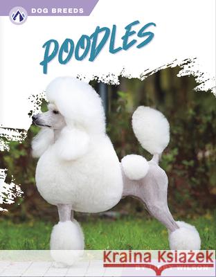 Poodles Libby Wilson 9781637389522 Apex / Wea Int'l