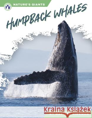 Nature's Giants: Humpback Whales Marissa Kirkman 9781637389782