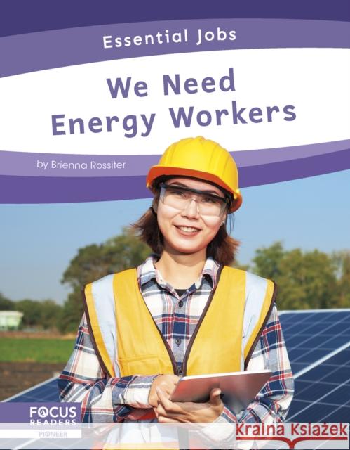 We Need Energy Workers Brienna Rossiter 9781637390306