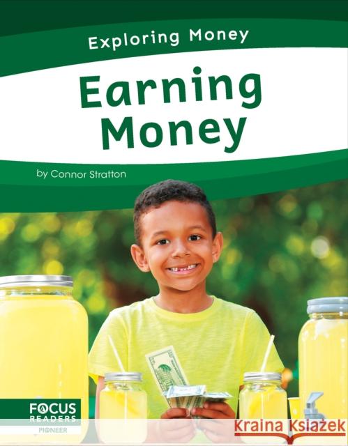 Earning Money Connor Stratton 9781637392379 North Star Editions