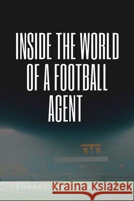 Inside the World of a Football Agent Gennaro Giulio Tedeschi 9781637420362 Business Expert Press