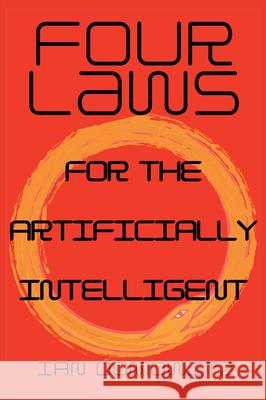 Four Laws for the Artificially Intelligent Ian Domowitz 9781637421598 Business Expert Press
