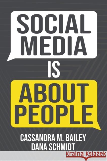 Social Media Is about People Bailey, Cassandra M. 9781637422625 Business Expert Press