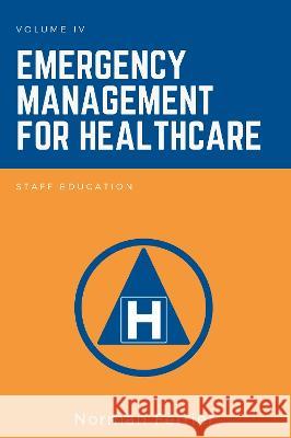 Emergency Management for Healthcare: Staff Education Norman Ferrier 9781637422755 Business Expert Press