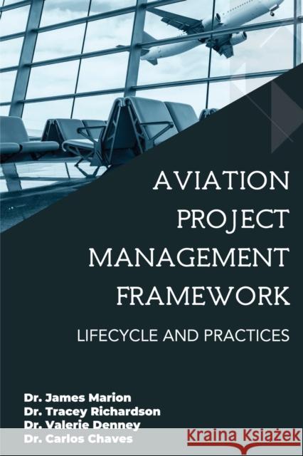 Aviation Project Management Framework Carlos Chaves 9781637428627 Business Expert Press
