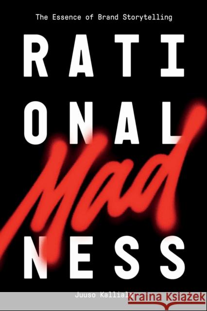 Rational Madness Juuso Kalliala 9781637429006 Business Expert Press