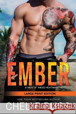 Ember: Large Print Chelle Bliss 9781637430170 Bliss Ink