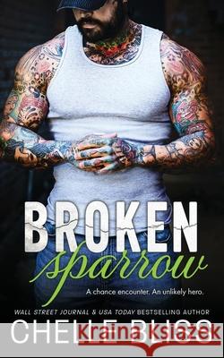 Broken Sparrow Chelle Bliss 9781637430224 Bliss Ink