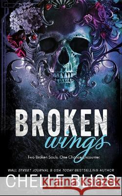 Broken Wings: Discreet Edition Chelle Bliss 9781637430842