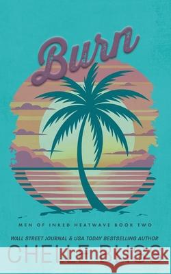 Burn: Discreet Edition Chelle Bliss 9781637431856 Bliss Ink