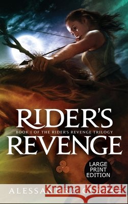 Rider's Revenge Alessandra Clarke 9781637440230 M.L. Humphrey