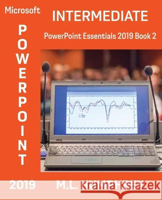 PowerPoint 2019 Intermediate M. L. Humphrey 9781637440360 M.L. Humphrey