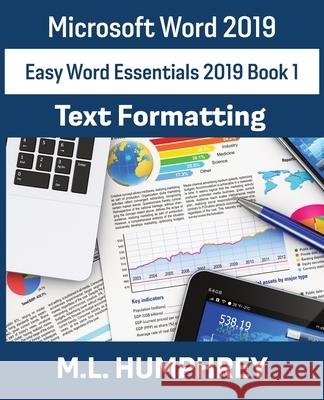 Word 2019 Text Formatting M. L. Humphrey 9781637440582 M.L. Humphrey