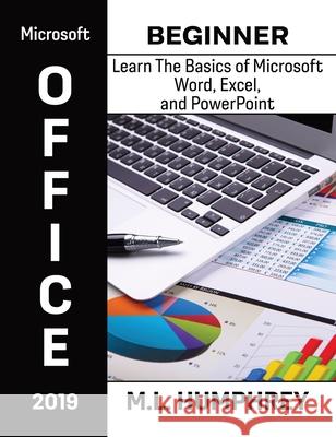 Microsoft Office 2019 Beginner M. L. Humphrey 9781637440599 M.L. Humphrey