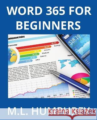 Word 365 for Beginners M. L. Humphrey 9781637440858 M.L. Humphrey
