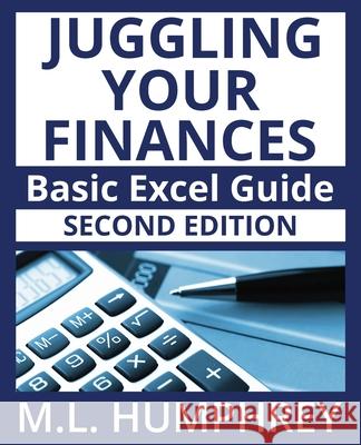 Juggling Your Finances: Second Edition M. L. Humphrey 9781637441602 M.L. Humphrey