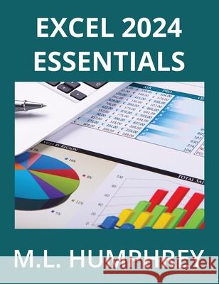 Excel 2024 Essentials M. L. Humphrey 9781637441626 M.L. Humphrey