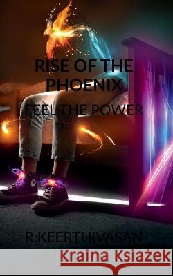 Rise of the Phoenix R. Keerthivasan 9781637450253