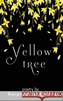 Yellow Tree Gurpreet Sachdev 9781637453421