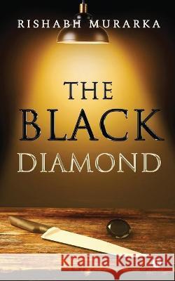 The Black Diamond Rishabh Murarka 9781637455685